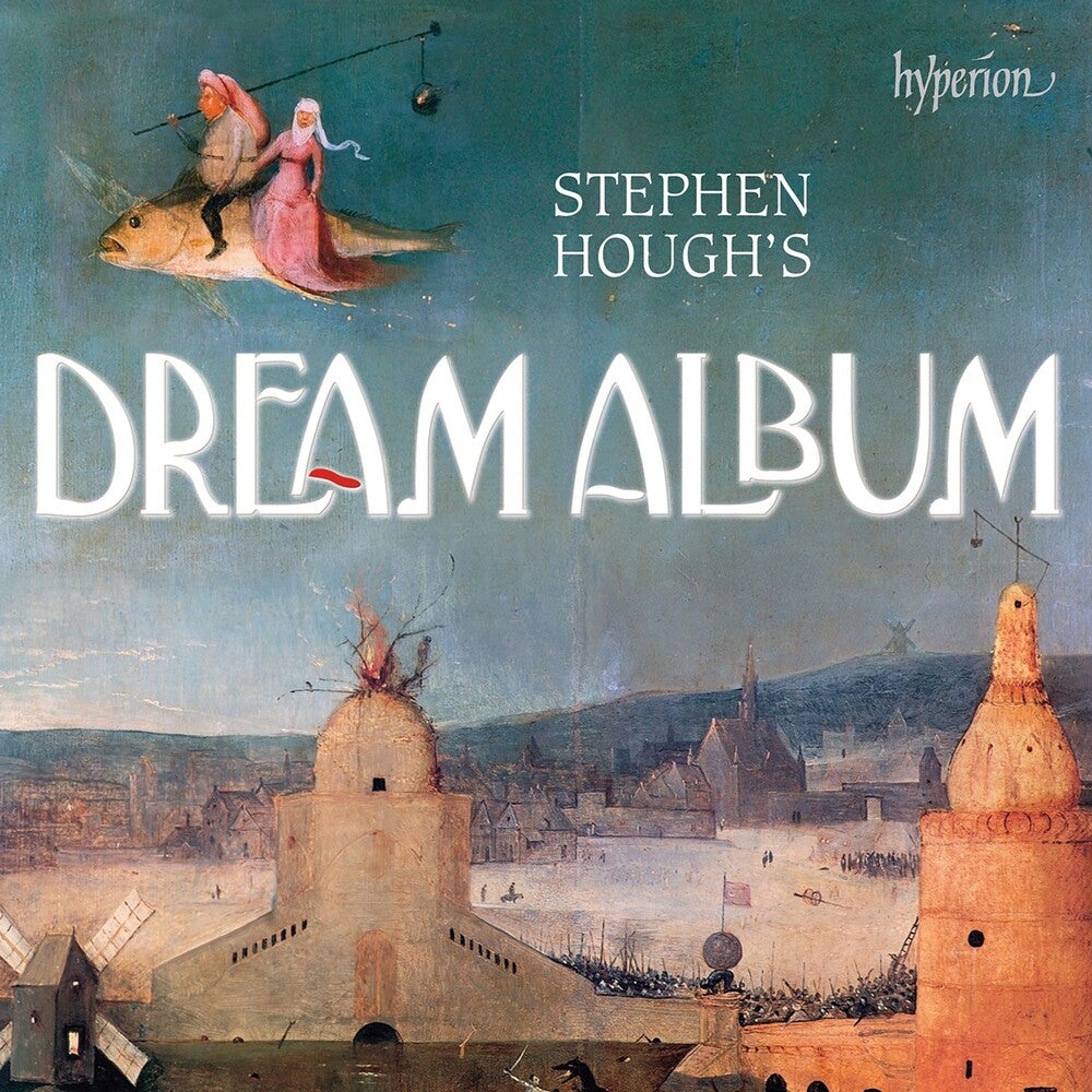 the album cover for Stephen Hough - Stephen Hough's Dream Album