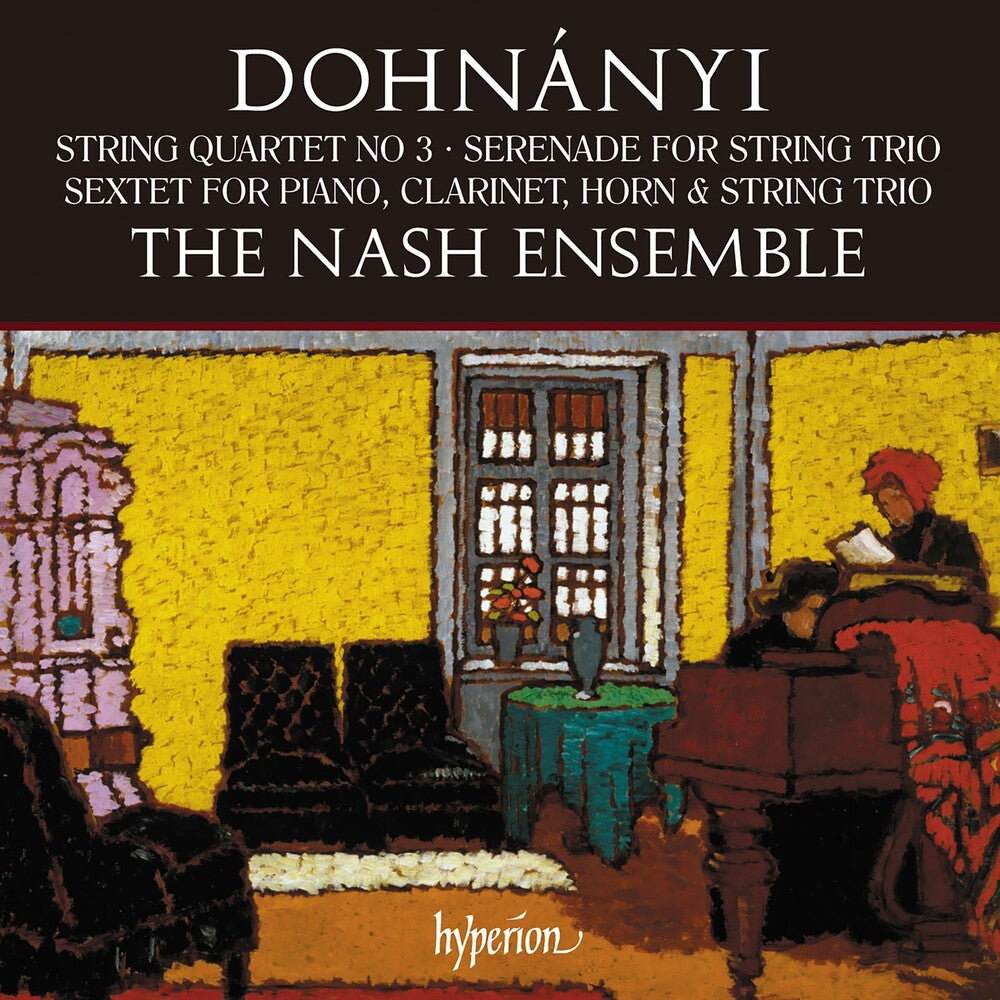 the album cover for Nash Ensemble - Dohnanyi: String Quartet No.3 Serenade Op.10