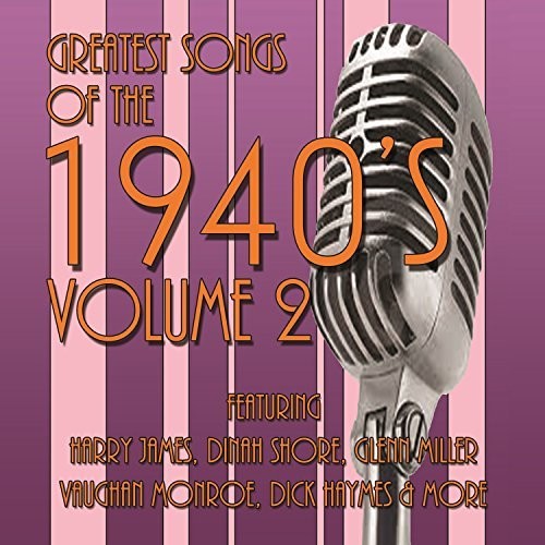 the album cover for Greatest Songs Of The 1940s V2 / Various - Greatest Songs Of The 1940's V.2 / Various