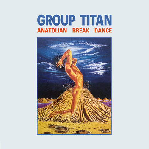 the album cover for Group Titan - Anatolian Break Dance