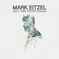 the album cover for Mark Eitzel - Hey Mr Ferryman