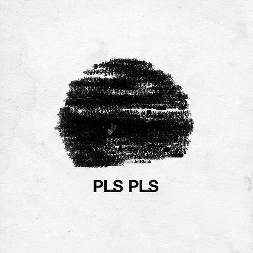 the album cover for PLS PLS - Jet Black