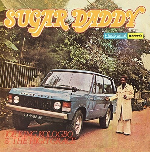 the album cover for Joe Kologbo King & High Grace - Sugar Daddy