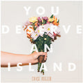 the album cover for Chase Huglin - You Deserve An Island