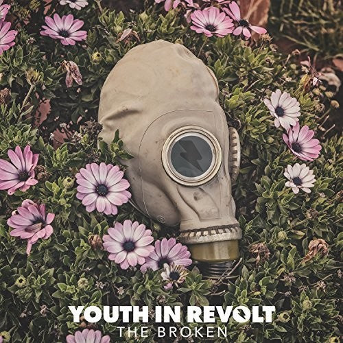 the album cover for Youth In Revolt - The Broken