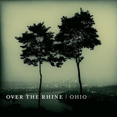 the album cover for Over The Rhine - Ohio (Gate) [Download Included]