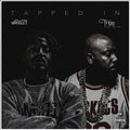 the album cover for Mozzy / Trae Tha Truth - Tapped In [Digipak]