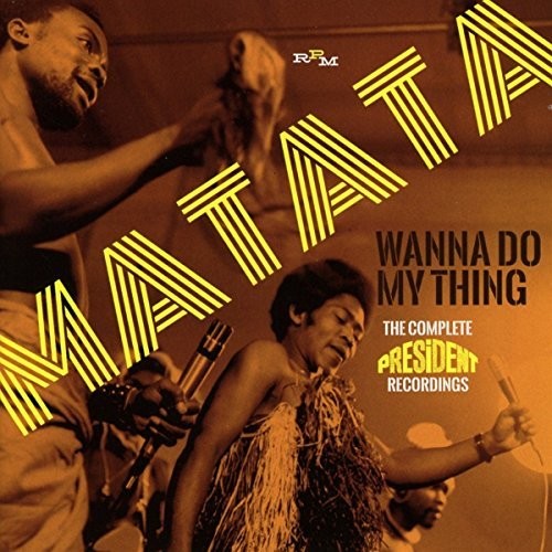 the album cover for Matata - Wanna Do My Thing: Complete President Recordings