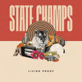 the album cover for State Champs - Living Proof
