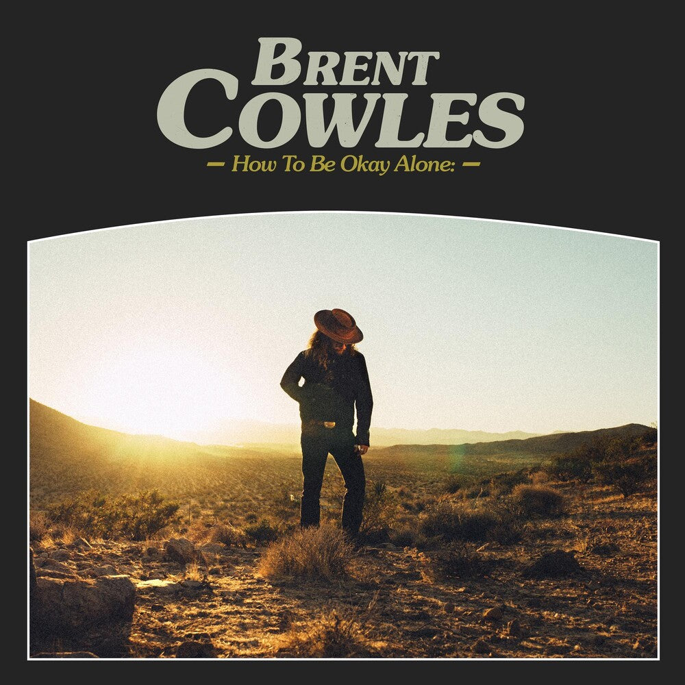 the album cover for Brent Cowles - How To Be Okay Alone