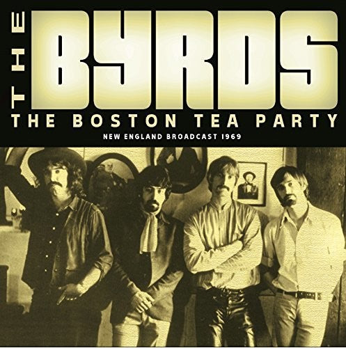 the album cover for Byrds - Boston Tea Party