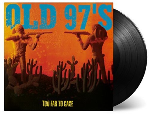 Old 97s - Too Far To Care [LP]