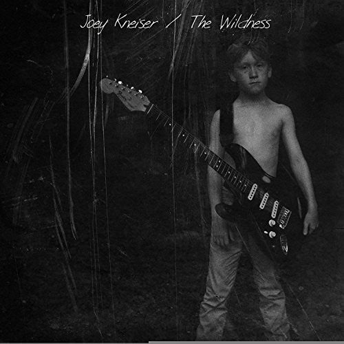the album cover for Joey Kneiser - The Wildness
