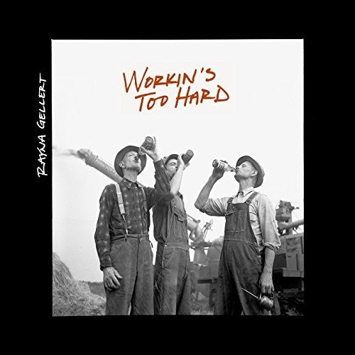 the album cover for Rayna Gellert - Workin's Too Hard [Digipak]