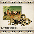 the album cover for Malo - Latin Bugaloo: The Warner Bros. Singles