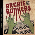 the album cover for Archie & The Bunkers - Songs From The Lodge
