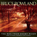 the album cover for Bruce Rowland - The Man From Snowy River And Other Themes For Piano