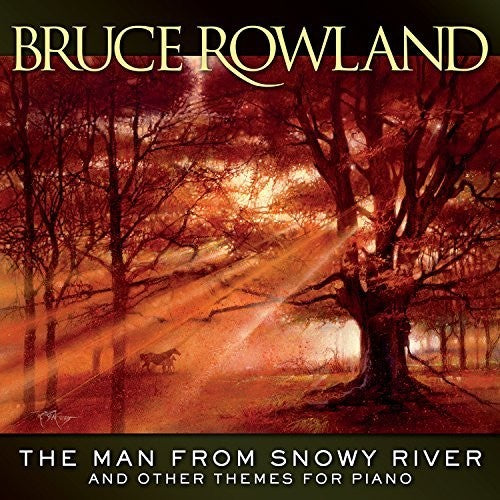 the album cover for Bruce Rowland - The Man From Snowy River And Other Themes For Piano