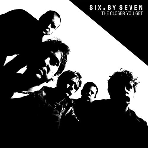 the album cover for Six By Seven - The Closer You Get + Peel Sessions [Vinyl]