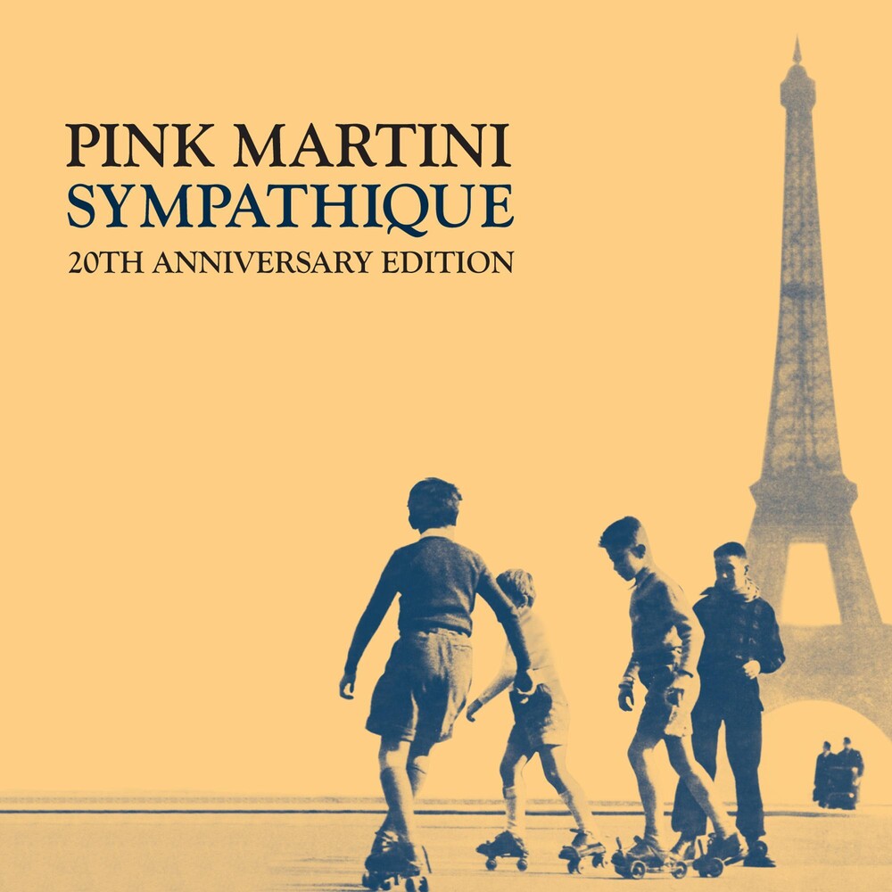 the album cover for Pink Martini - Sympathique - 20th Anniversary Edition