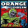 the album cover for Orange Goblin - Coup De Grace [Import]
