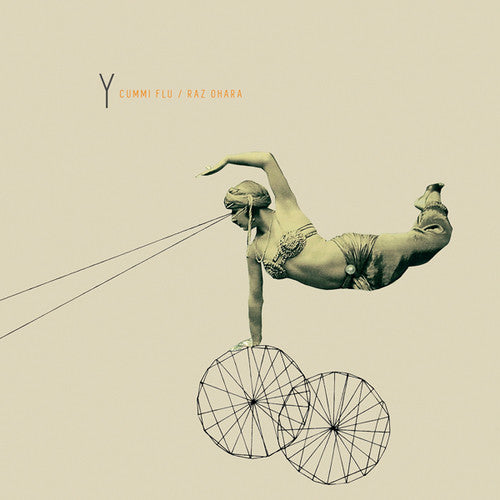 the album cover for Cummi Flu / Raz Ohara - Y