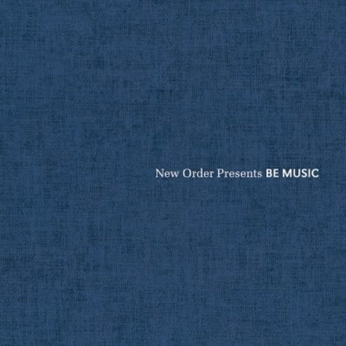 the album cover for New Order Presents Be Music / Various - New Order Presents Be Music / Various