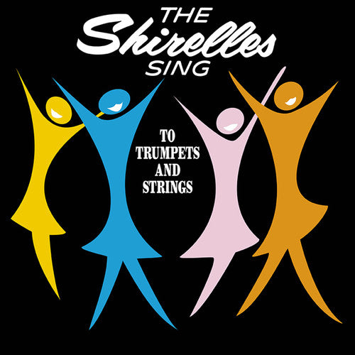 the album cover for Shirelles - Shirelles Sing To Trumpets And Strings