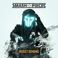 the album cover for Smash Into Pieces - Rise And Shine