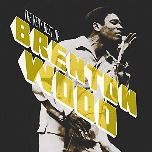 the album cover for Brenton Wood - The Very Best Of