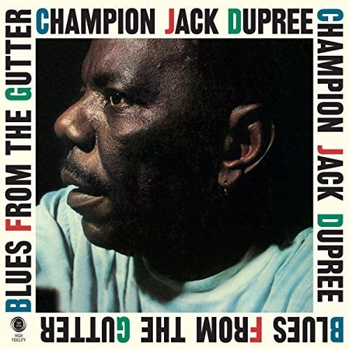 the album cover for Champion Dupree Jack - Blues From The Gutter + 2 Bonus Tracks [180 Gram] (Spa)