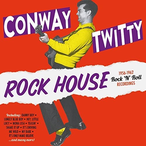 the album cover for Conway Twitty - Rock House: 1956-1962 Rock N Roll Recordings