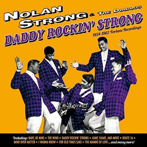 the album cover for Nolan Strong / Diablos - Daddy Rockin Strong: 1954-1962 Fortune Recordings