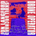 the album cover for Jon Langford - Drone Operator