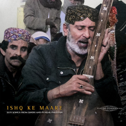 the album cover for Ishq Ke Maare Sufi Songs From Sindh / Various - Ishq Ke Maare: Sufi Songs From Sindh / Various