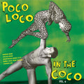 the album cover for Poco Loco In The Coco 4 / Various - Poco Loco In The Coco 4 / Various