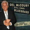 the album cover for The Del McCoury Band - Del Mccoury Still Sings Bluegrass