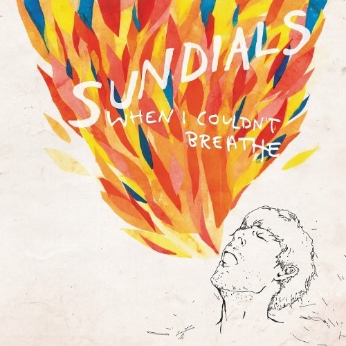 the album cover for Sundials - When I Couldn't Breathe