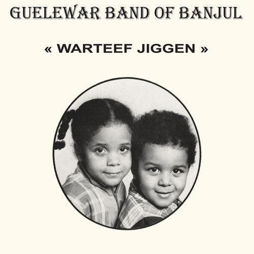 the album cover for Guelewar Band Of Banjul - Warteef Jigeen