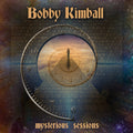 the album cover for Bobby Kimball - Mysterious Sessions