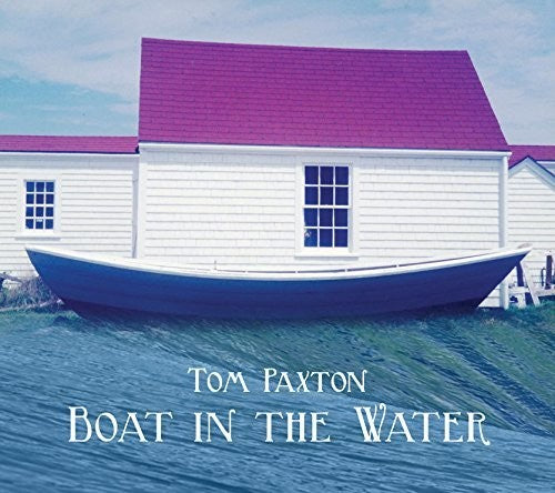 the album cover for Tom Paxton - Boat In The Water