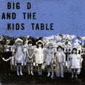 the album cover for Big D and The Kids Table - Shot By Lamm Live