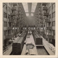 the album cover for AHI - In Our Time [LP]
