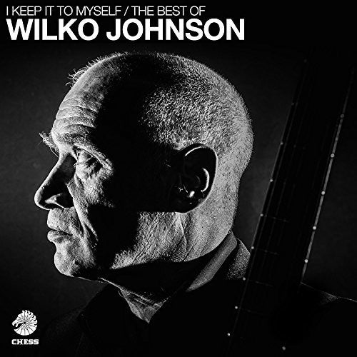 the album cover for Wilko Johnson - I Keep It To Myself - The Best of Wilko Johnson