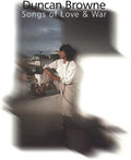 the album cover for Duncan Browne - Songs Of Love & War