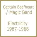 the album cover for Captain Beefheart & The Magic Band - Electricity 1967-1968