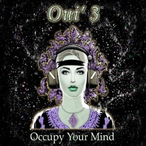 the album cover for Oui3 - Occupy Your Mind