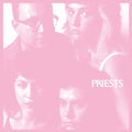the album cover for Priests - Nothing Feels Natural