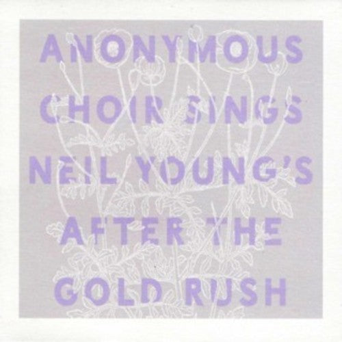 the album cover for Anonymous Choir - Sings Neil Young's After The Gold Rush