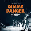 the album cover for The Stooges - Gimme Danger: Music From The Motion Picture [Vinyl Soundtrack]